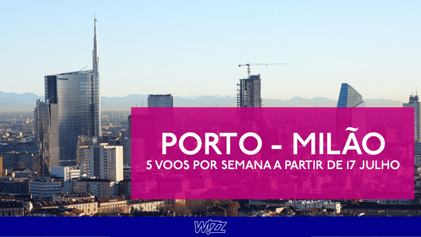 Wizz Air entra na rota de Milão, com voos para Malpensa a partir de&nbsp;Julho