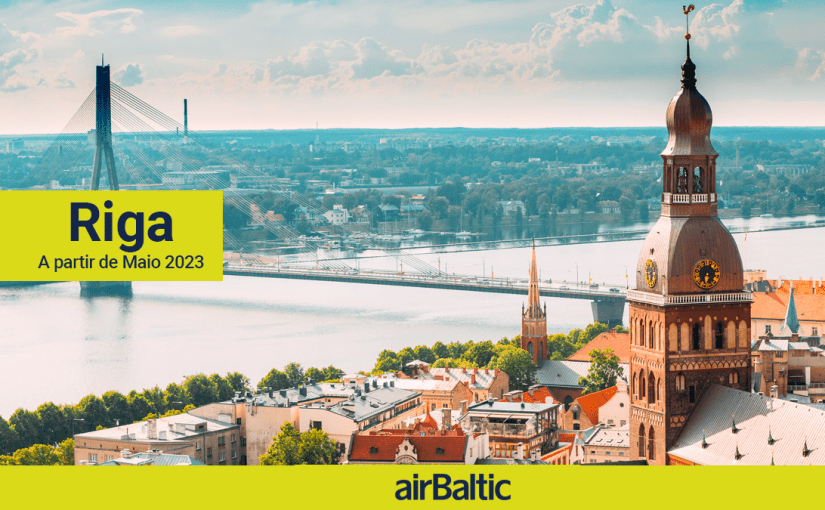 airBaltic chega ao Porto em Maio com voos diretos para&nbsp;Riga