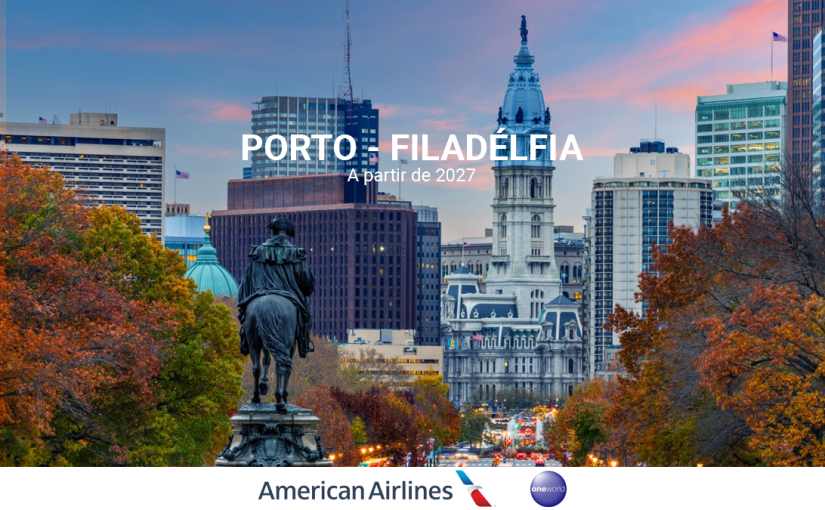American Airlines chega ao Porto em 2027 com voos para&nbsp;Filadélfia